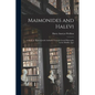 Maimonides and Halevi: A Study in Typical Jewish Attitudes Towards Greek Philosophy in the Middles Ages - Paperback