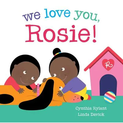 We Love You, Rosie! - Hardcover