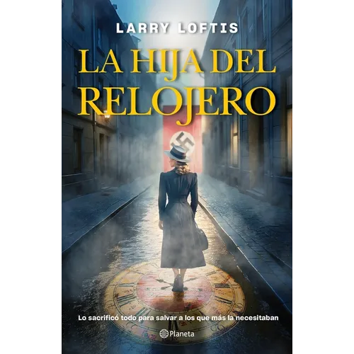 La Hija del Relojero (Novela Biográfica) / The Watchmaker's Daughter (a Biographical Novel) - Paperback