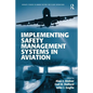 Implementing Safety Management Systems in Aviation - Paperback