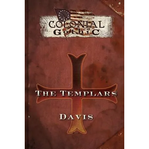 Colonial Gothic Organizations: The Templars - Paperback