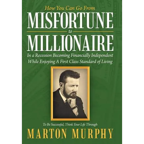 Misfortune to Millionaire - Hardcover