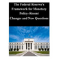 The Federal Reserve's Framework for Monetary Policy-Recent Changes and New Questions - Paperback