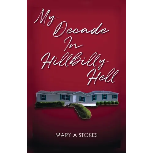 My Decade in Hillbilly Hell - Paperback