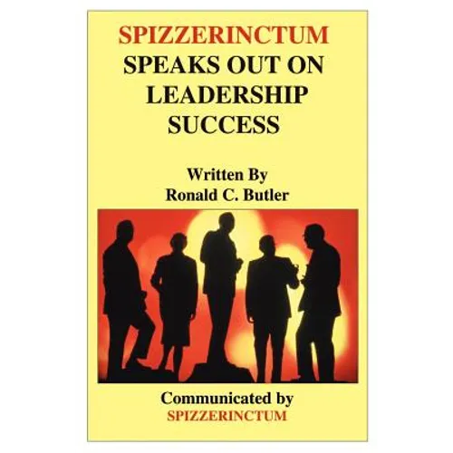 Spizzerinctum Speaks Out on Leadership Success - Paperback