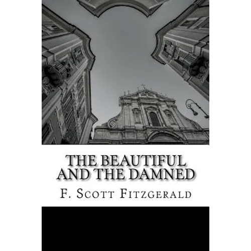 The Beautiful and the Damned - Paperback