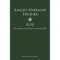 Anglo-Norman Studies XLIII: Proceedings of the Battle Conference 2020 - Hardcover