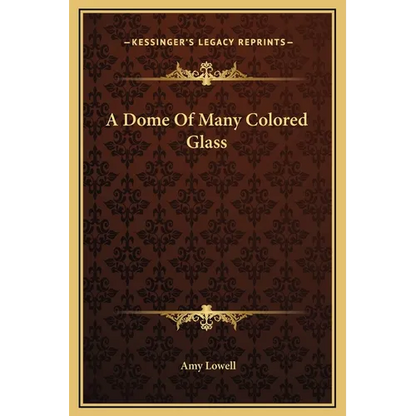 A Dome Of Many Colored Glass - Hardcover