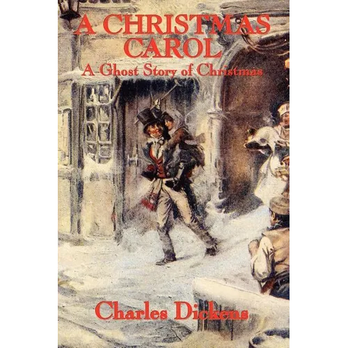 A Christmas Carol: A Ghost Story of Christmas - Paperback