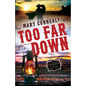 Too Far Down - Paperback