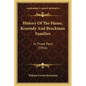 History Of The Hume, Kennedy And Brockman Families: In Three Parts (1916) - Paperback