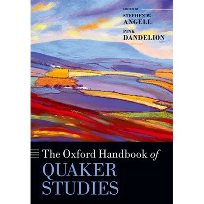 The Oxford Handbook of Quaker Studies - Paperback