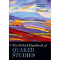 The Oxford Handbook of Quaker Studies - Paperback