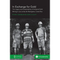 In Exchange for Gold: The Legacy and Sustainability of Artisanal Gold Mining in Las Juntas de Abangares, Costa Rica - Paperback
