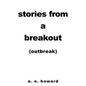 Stories from a Breakout: Out Break - Paperback