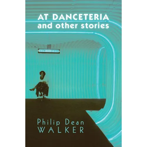 At Danceteria and Other Stories - Paperback