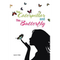 The Caterpillar and the Butterfly - Paperback