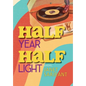 Half Year, Half Light - Hardcover