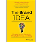 The Brand Idea: Managing Nonprofit Brands with Integrity, Democracy, and Affinity - Hardcover