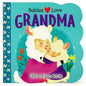 Babies Love Grandma - Board Book