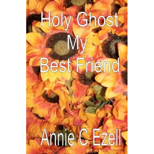 Holy Ghost My Best Friend - Paperback