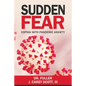 Sudden Fear: Coping With Pandemic Anxiety - Paperback