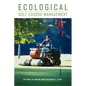 Ecological Golf Course Management - Hardcover