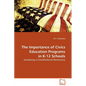 The Importance of Civics Education Programs in K-12 Schools - Paperback