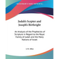 Judah's Scepter and Joseph's Birthright: An Analysis of the Prophecies of Scripture in Regard to the Royal Family of Judah and the Many Nations of Isr - Paperback