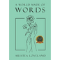 A World Made of Words - Hardcover