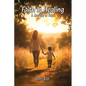 Faith In Healing: A Hopeful Journey - Paperback