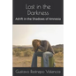 Lost in the Darkness: Adrift in the Shadows of Amnesia - Paperback
