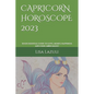 Capricorn Horoscope 2023: Your essential guide to love, money, happiness and using moon magic! - Paperback
