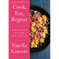 Cook, Eat, Repeat: Ingredients, Recipes, and Stories - Hardcover