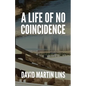A Life of No Coincidence - Paperback