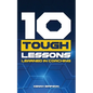 10 Tough Lessons Learned In Coaching - Paperback