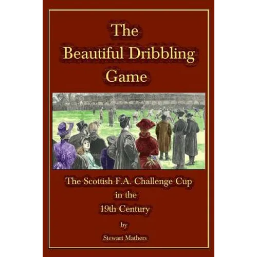 The Beautiful Dribbling Game - Paperback