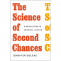 The Science of Second Chances: A Revolution in Criminal Justice - Hardcover