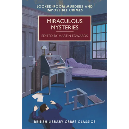 Miraculous Mysteries: Locked-Room Murders and Impossible Crimes - Paperback