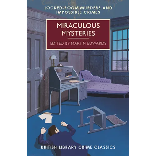Miraculous Mysteries: Locked-Room Murders and Impossible Crimes - Paperback