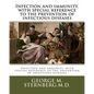 Infection and immunity, with special reference to the prevention of infectious diseases - Paperback