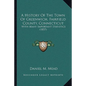 A History Of The Town Of Greenwich, Fairfield County, Connecticut: With Many Important Statistics (1857) - Paperback