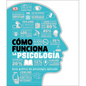 Cómo Funciona La Psicología (How Psychology Works) - Hardcover