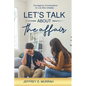 Let's Talk About the Affair - Paperback