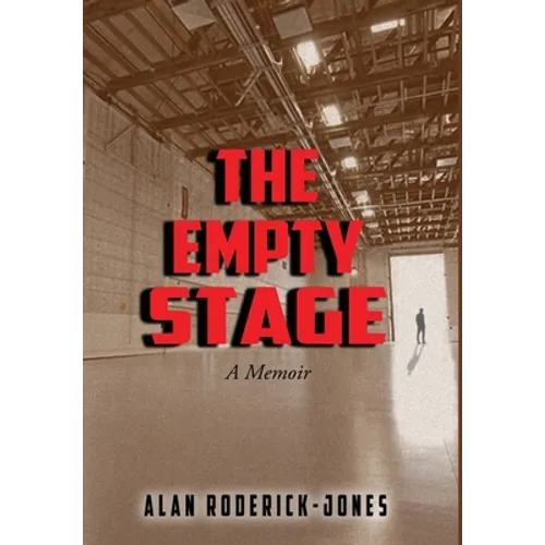 The Empty Stage: A Memoir - Hardcover