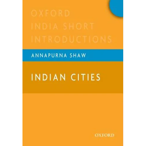 India Cities: Oxford India Short Introductions - Paperback