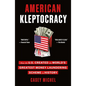 American Kleptocracy: How the U.S. Created the World's Greatest Money Laundering Scheme in History - Paperback