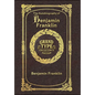 Large Print - The Autobiography of Benjamin Franklin - Grand Type Collector's Edition - Matte Hardcover with Dust Jacket - Hardcover