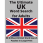 The Ultimate UK Word Search for Adults: 80 Brilliant British Word Search Puzzles in Large Print - Paperback