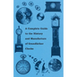 A Complete Guide to the History and Manufacture of Grandfather Clocks - Paperback